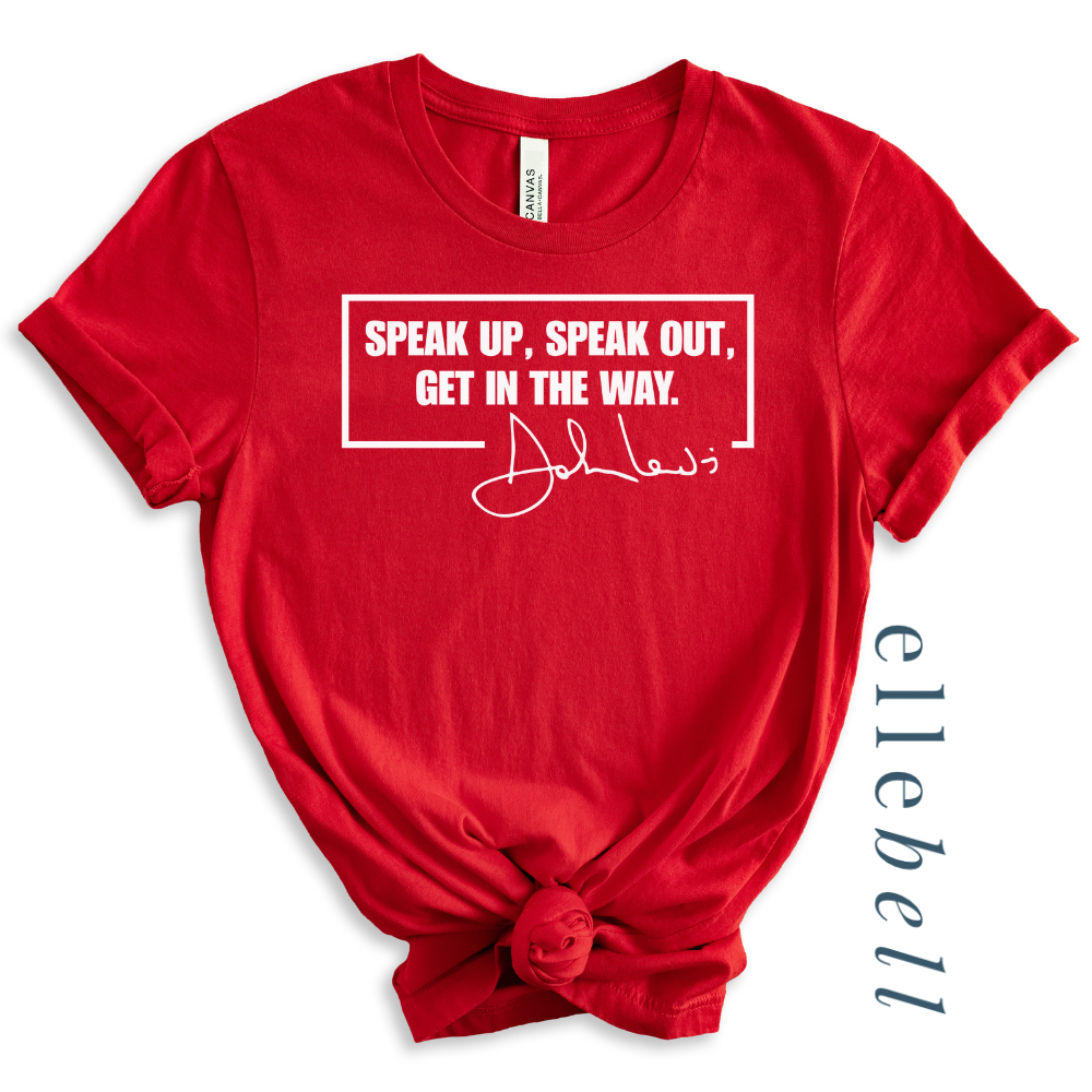 Speak Up Or Get Out Of The Way T-shirt (ships in 3-5 business days)