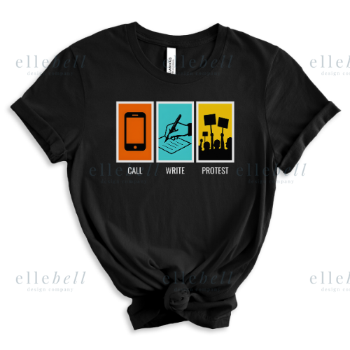 Call Write Protest T-shirt (ships in 3-5 business days)