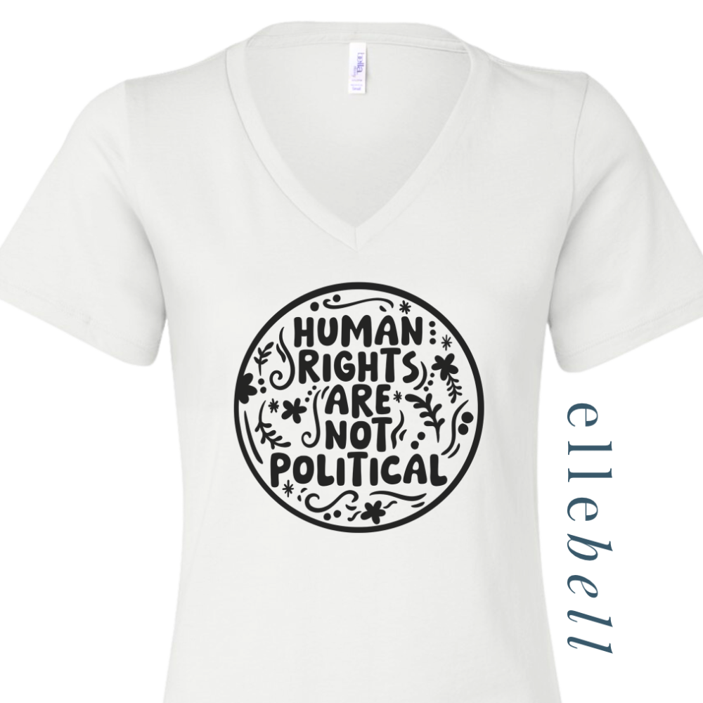 Human Rights Are Not Political - T-Shirt