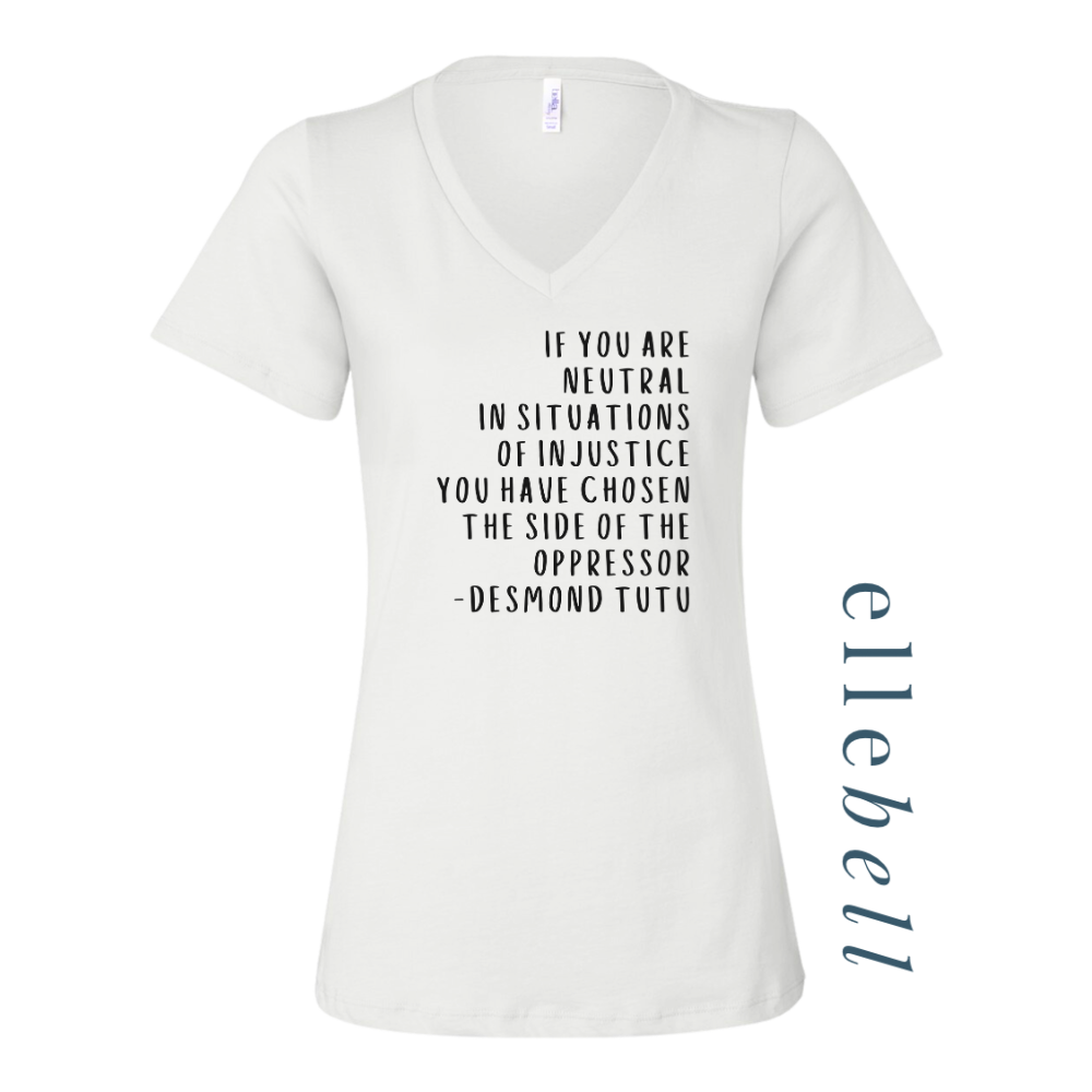 If You Are Neutral In Situations Of Injustice - T-shirt