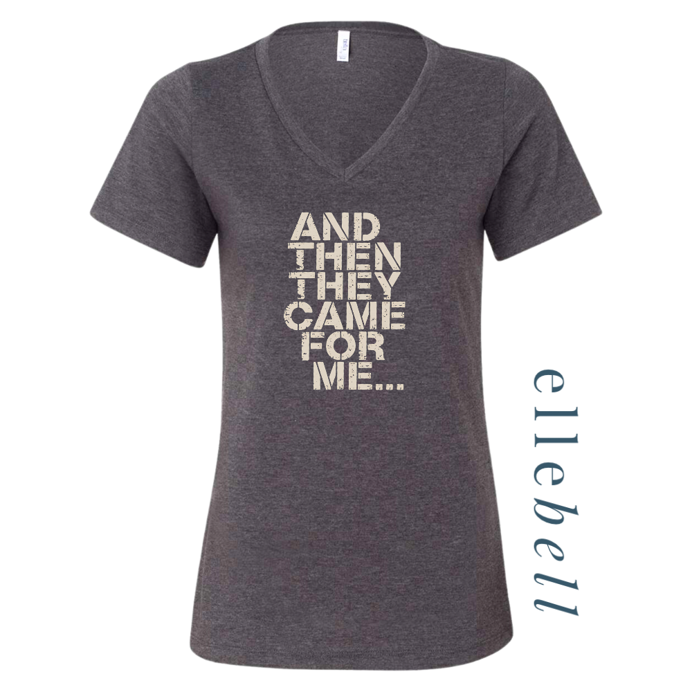 And Then They Came For Me - T-Shirt