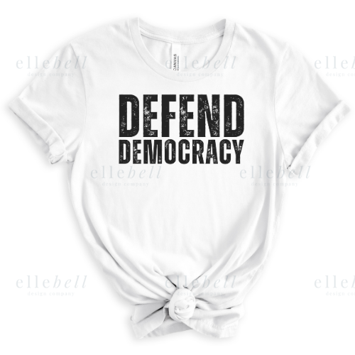 Defend Democracy T-Shirt (ships in 3-5 business days)