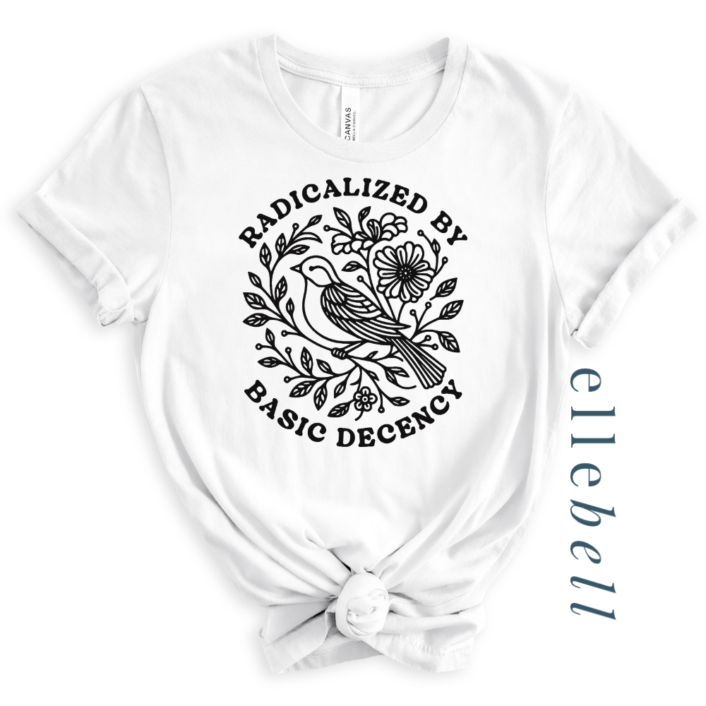Radicalized By Basic Decency - T-shirt
