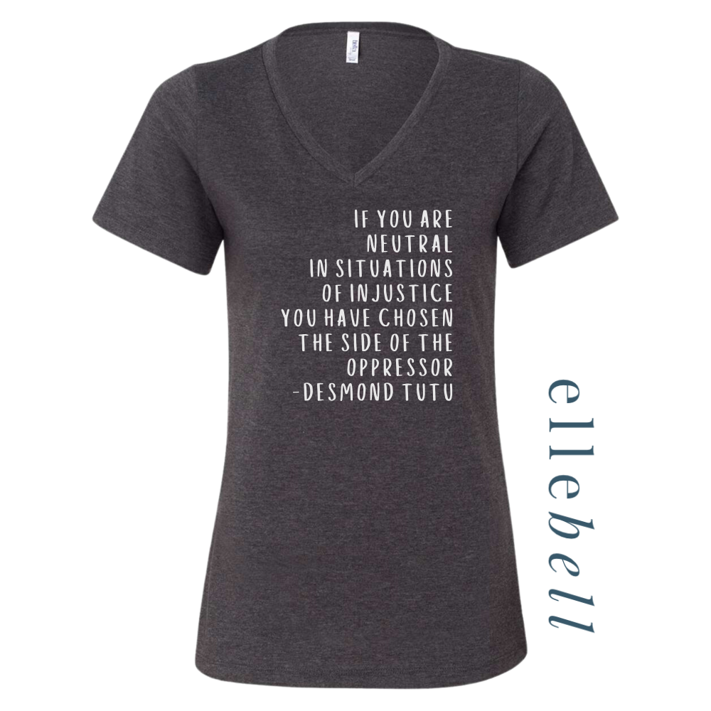 If You Are Neutral In Situations Of Injustice - T-shirt