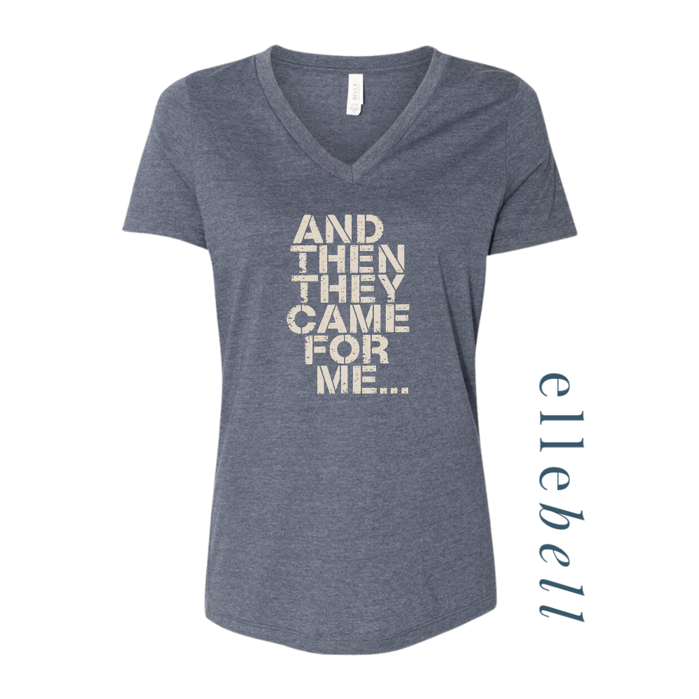 And Then They Came For Me - T-Shirt