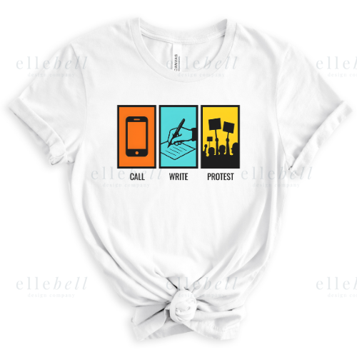 Call Write Protest T-shirt (ships in 3-5 business days)
