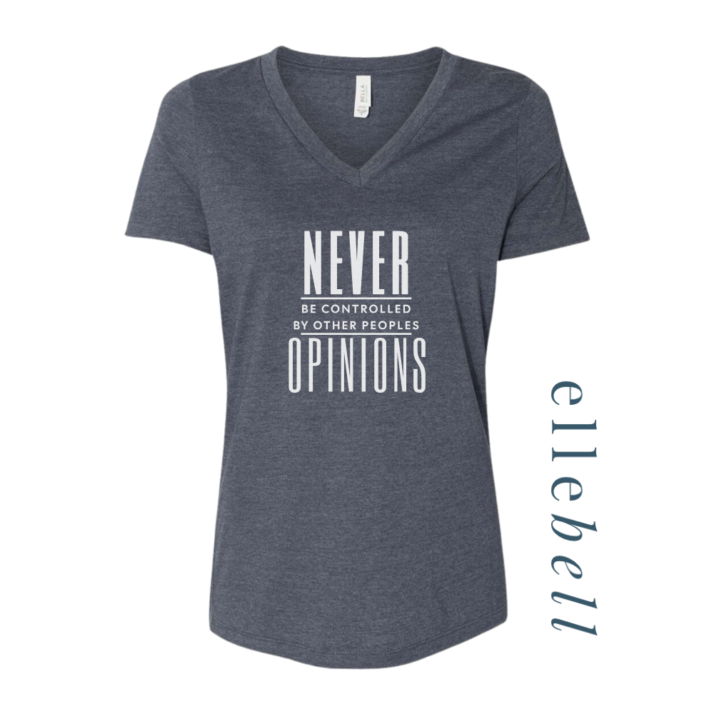Never Be Controlled By Other Peoples Opinions - T-Shirt