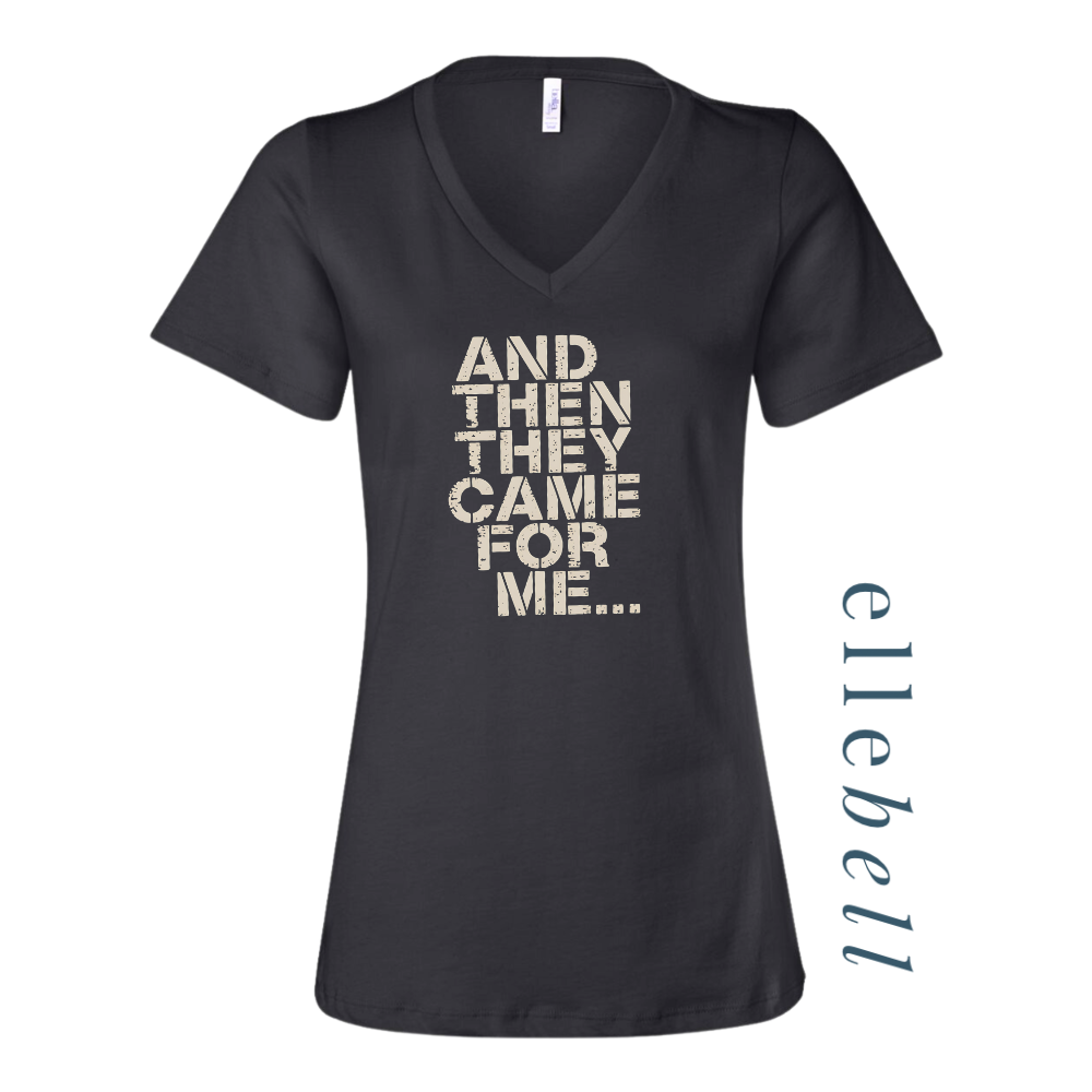 And Then They Came For Me - T-Shirt