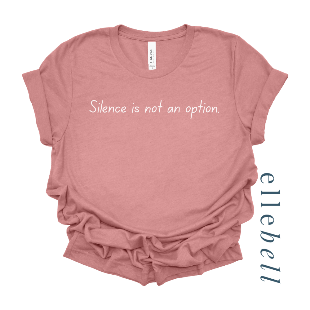 Silence Is Not An Option - T-shirt