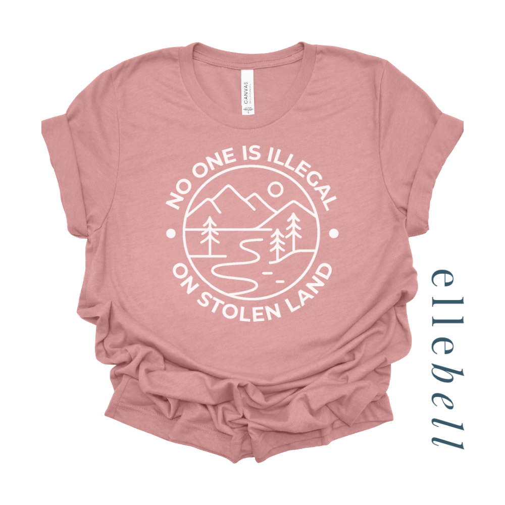 No One Is Illegal On Stolen Land - T-shirt