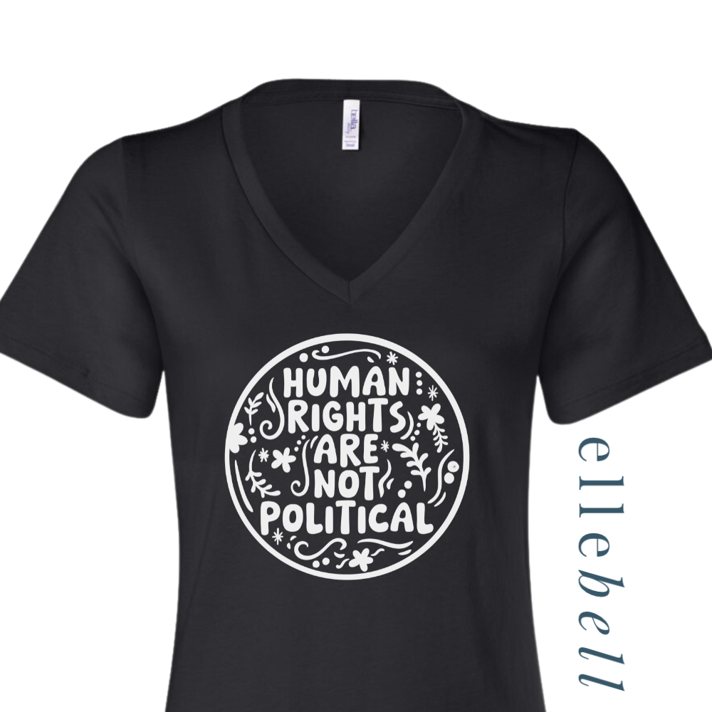 Human Rights Are Not Political - T-Shirt