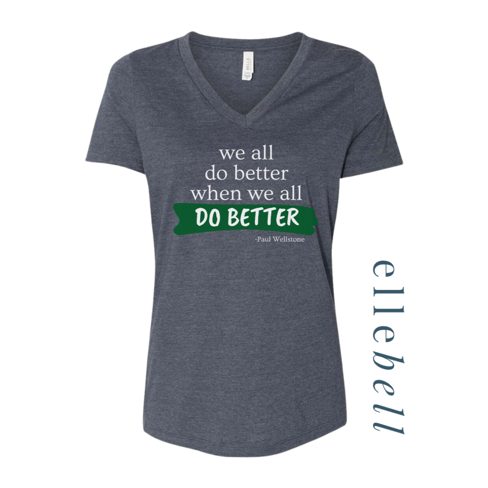 We All Do Better When We All Do Better - T-shirt