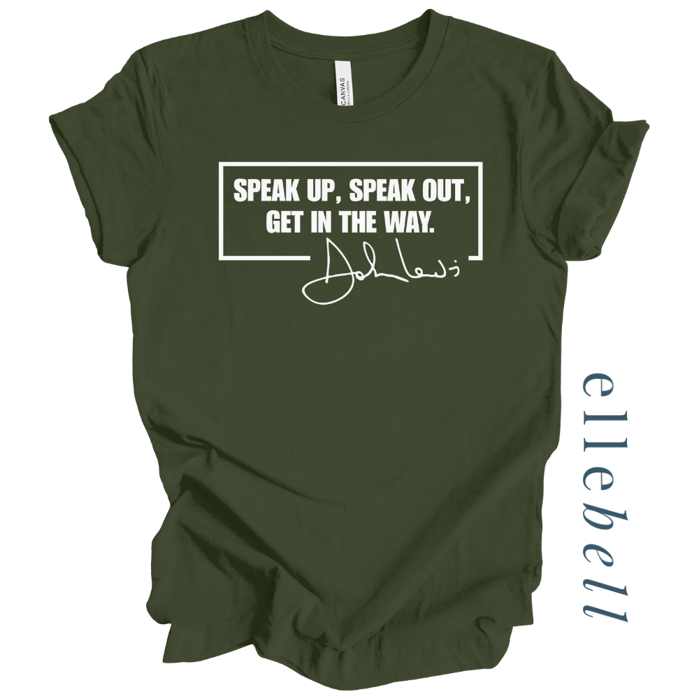 Speak Up Or Get Out Of The Way T-shirt (ships in 3-5 business days)