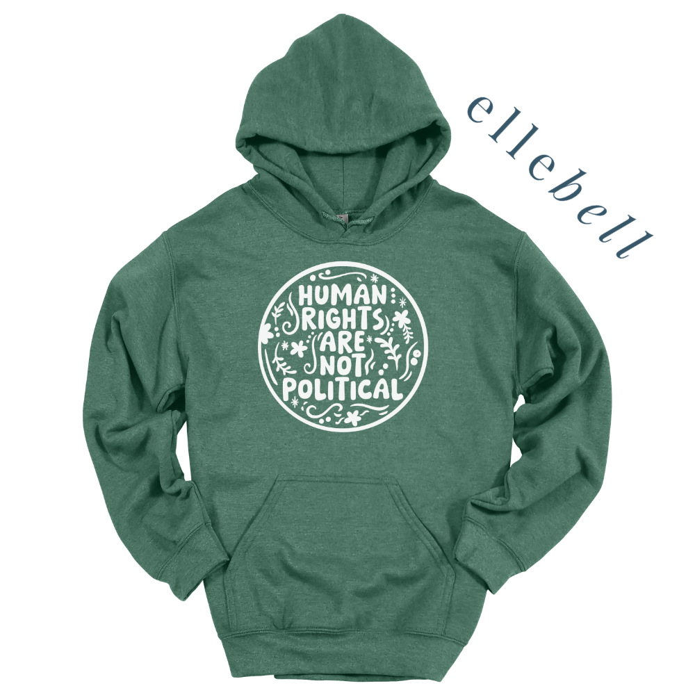 Human Rights Are Not Political - Hoodie