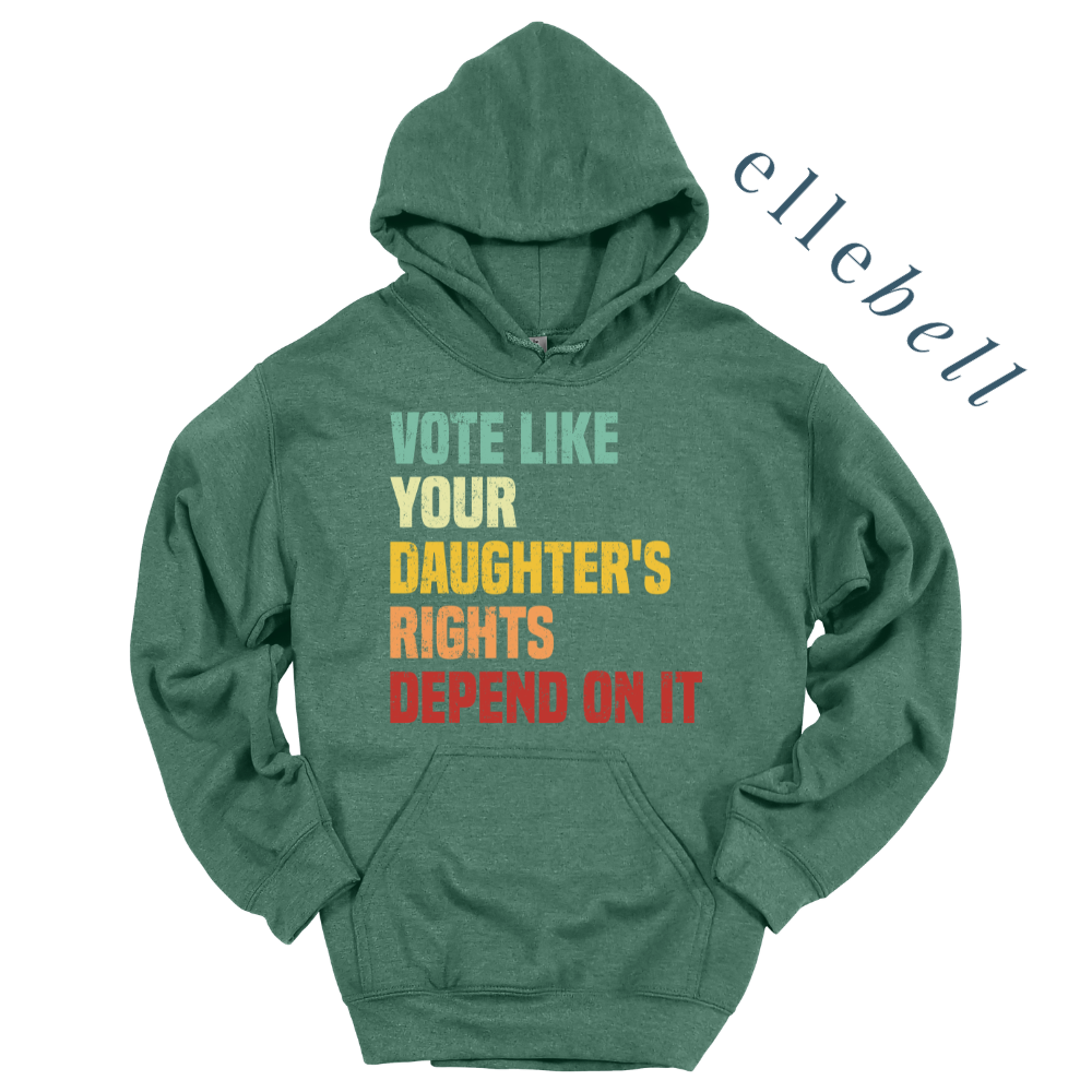 Daughter's Rights - Hoodie