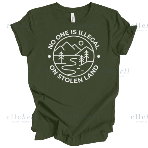 No One Is Illegal On Stolen Land T-shirt (ships in 3-5 business days)