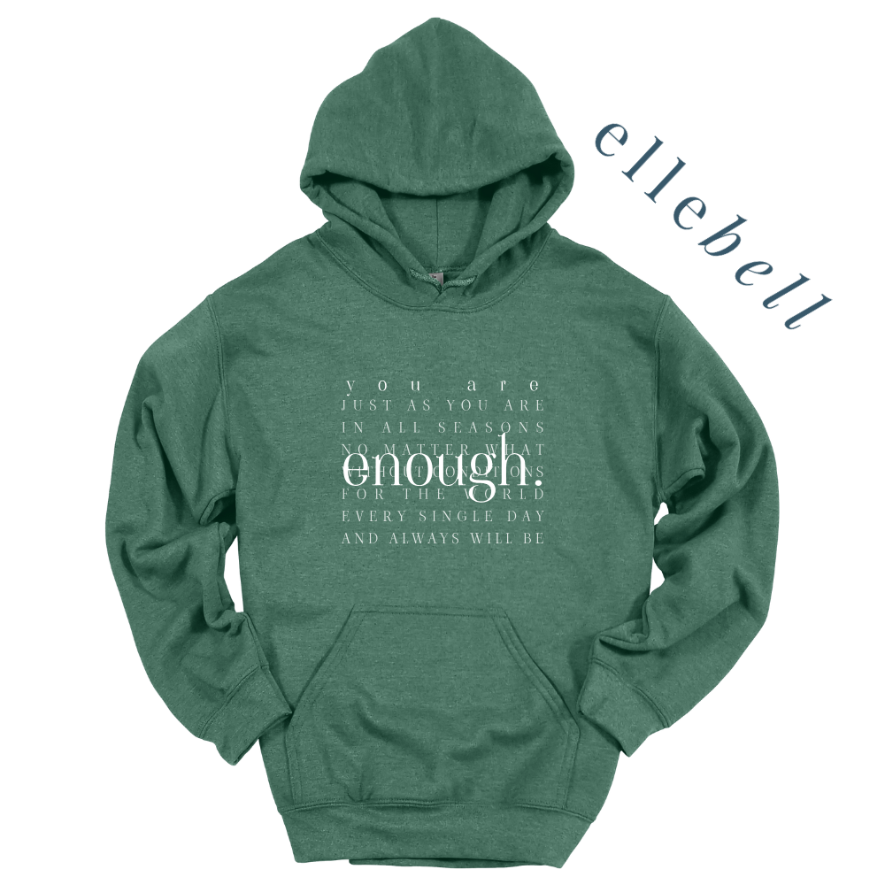 You Are Enough - Hoodie
