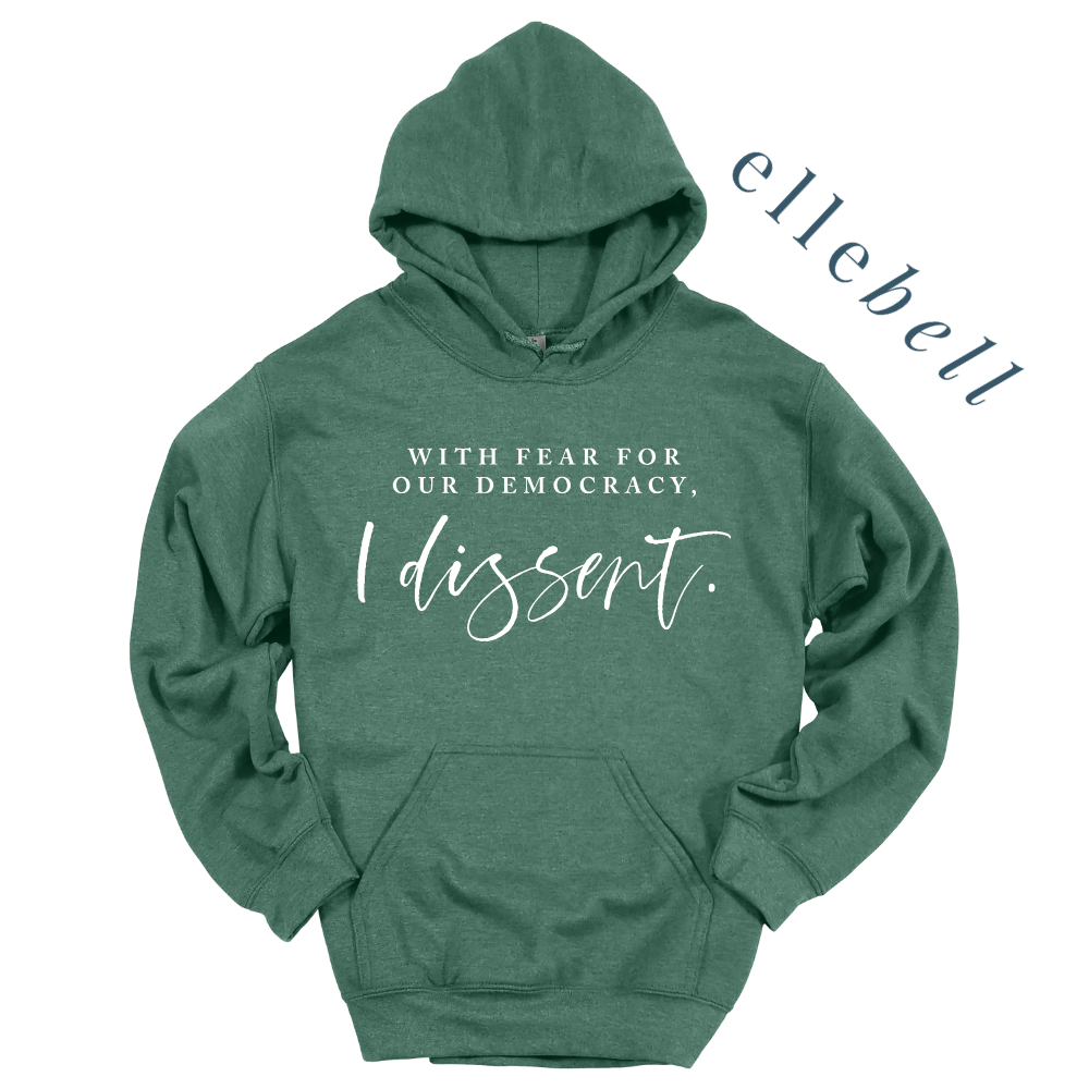 With Fear For Our Democracy I Dissent - Hoodie