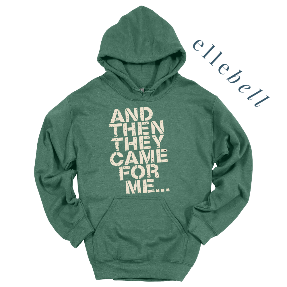 And Then They Came For Me - Hoodie