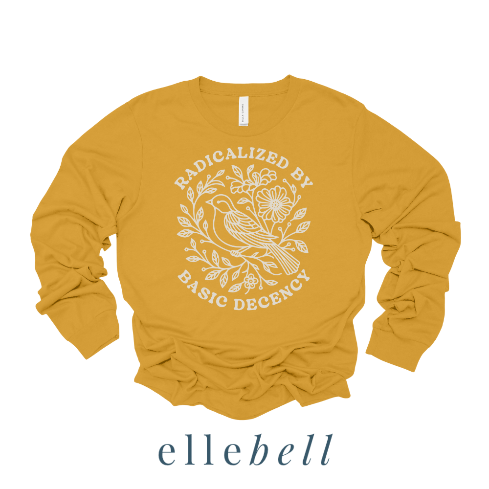 Radicalized By Basic Decency - Long Sleeve Tee