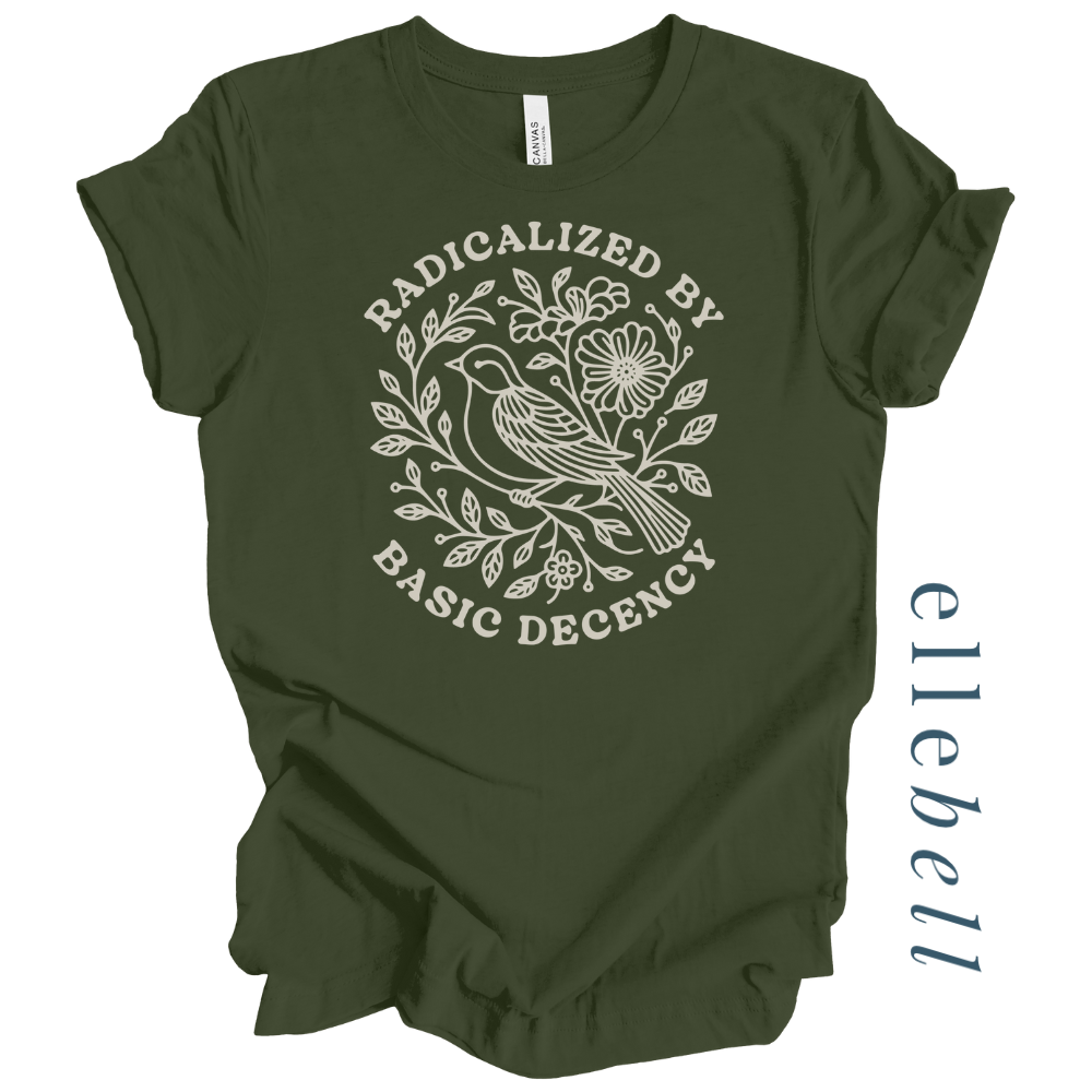 Radicalized by Basic Decency T-shirt (ships in 3-5 business days)