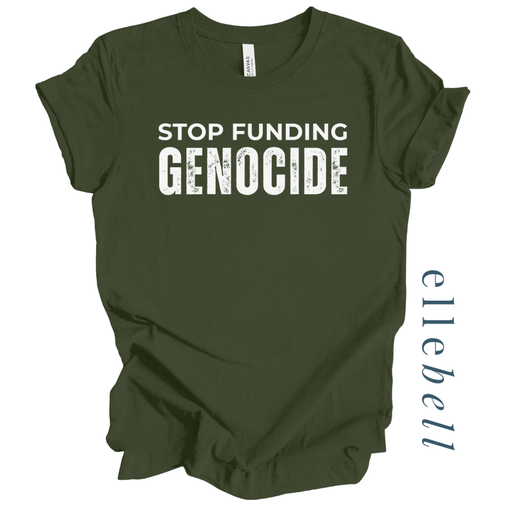 Stop Funding Genocide T-shirt (ships in 3-5 business days)
