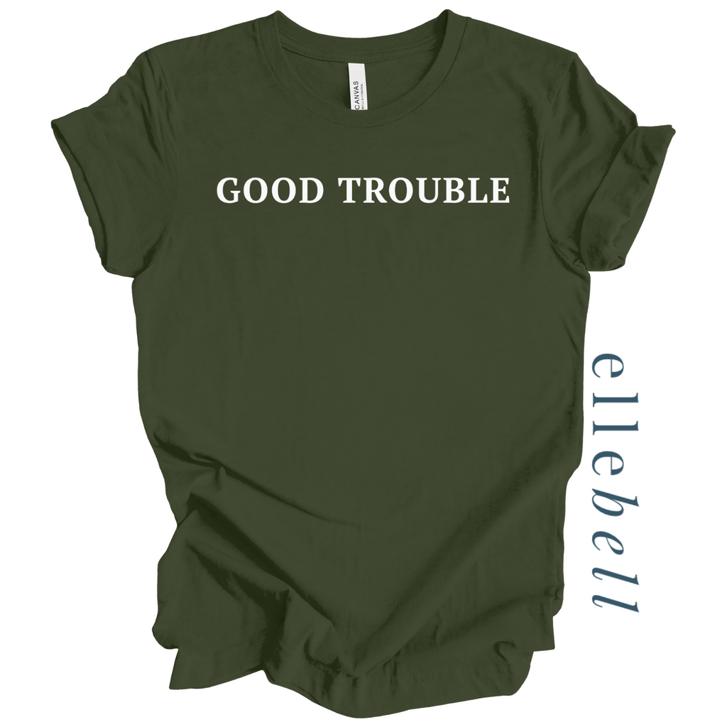 Good Trouble - T-shirt (ships in 3-5 business days)