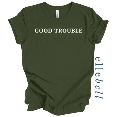 Good Trouble - T-shirt