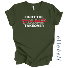 Load image into Gallery viewer, Fight the Takeover T-shirt (ships in 3-5 business days)
