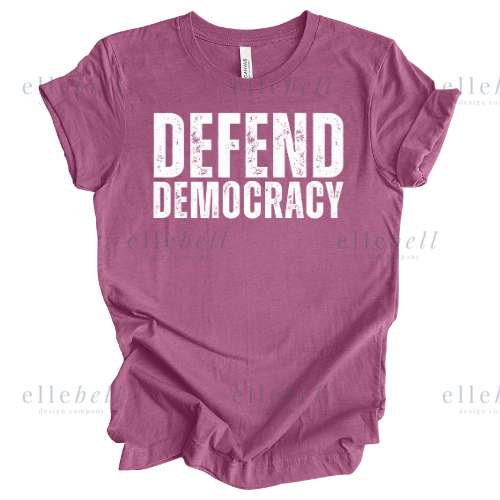 Defend Democracy T-Shirt (ships in 3-5 business days)