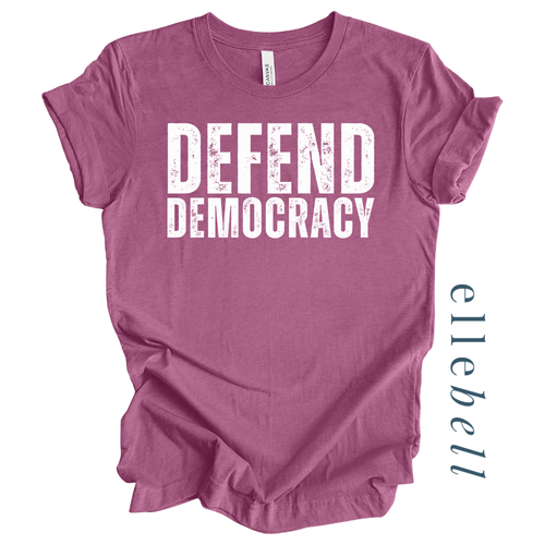 Defend Democracy - T-shirt (ships in 3-5 business days)