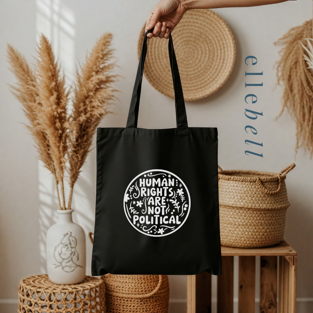 Human Rights Are Not Political - Tote Bag
