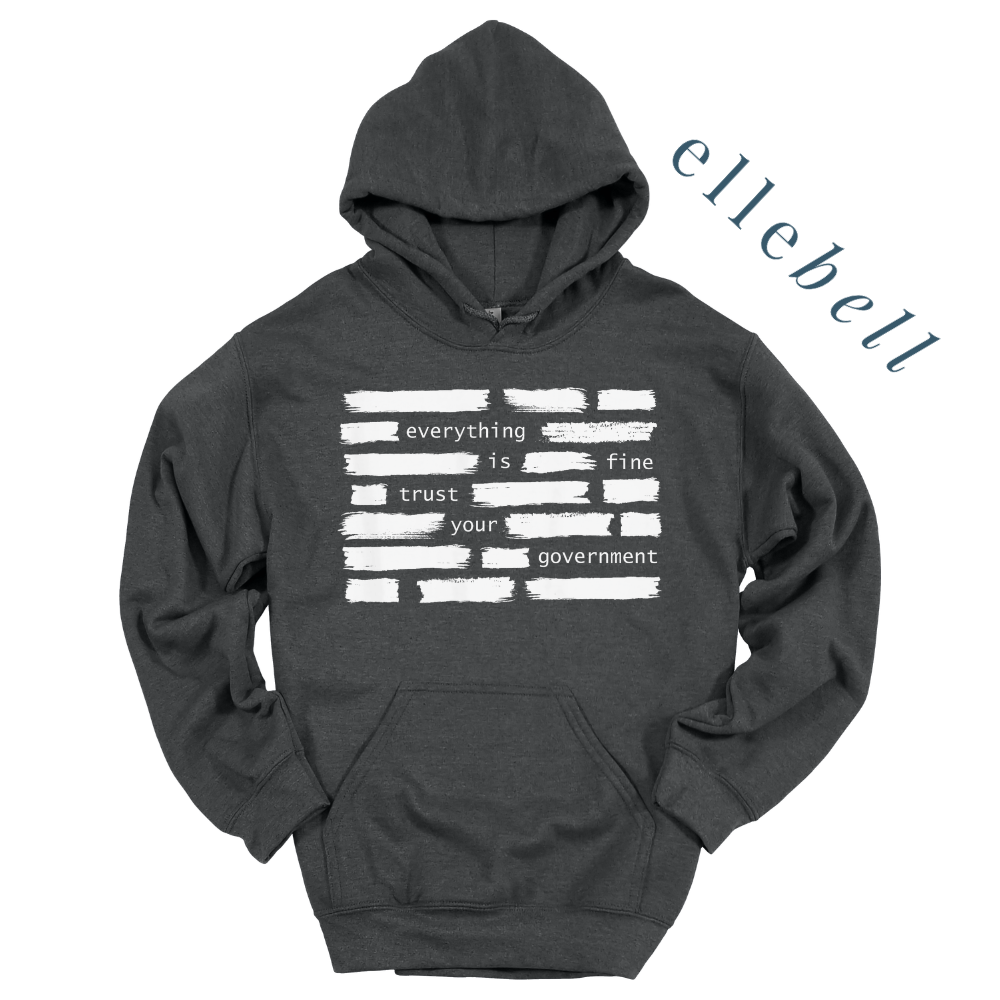 Trust Your Government Hoodie