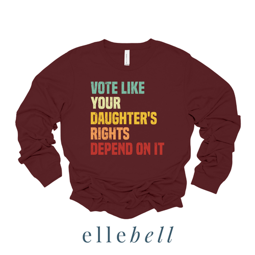 Daughter's Rights - Long Sleeve Tee
