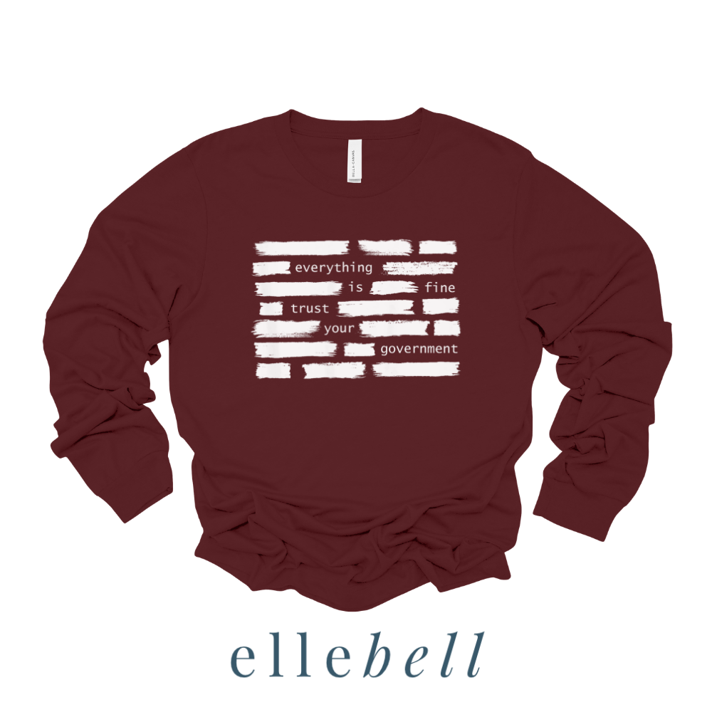 Trust Your Government - Long Sleeve Tee