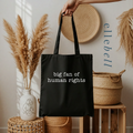 Big Fan of Human Rights - Tote Bags