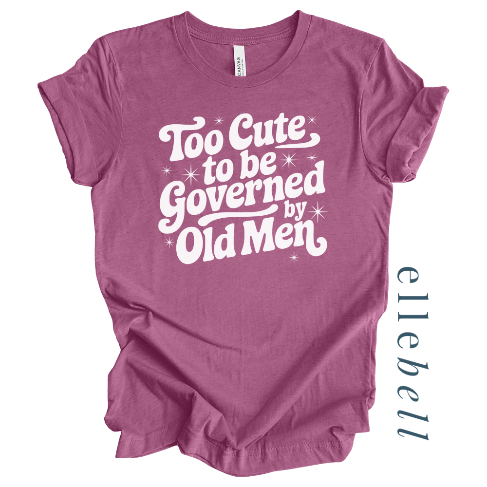 I'm Too Cute T-shirt (ships in 3-5 business days)