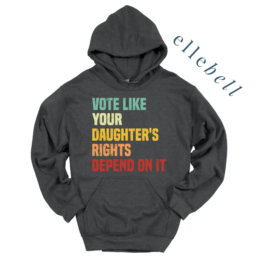 Daughter's Rights - Hoodie