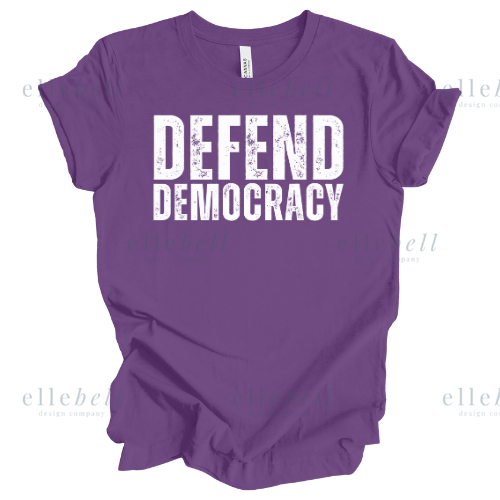 Defend Democracy T-Shirt (ships in 3-5 business days)