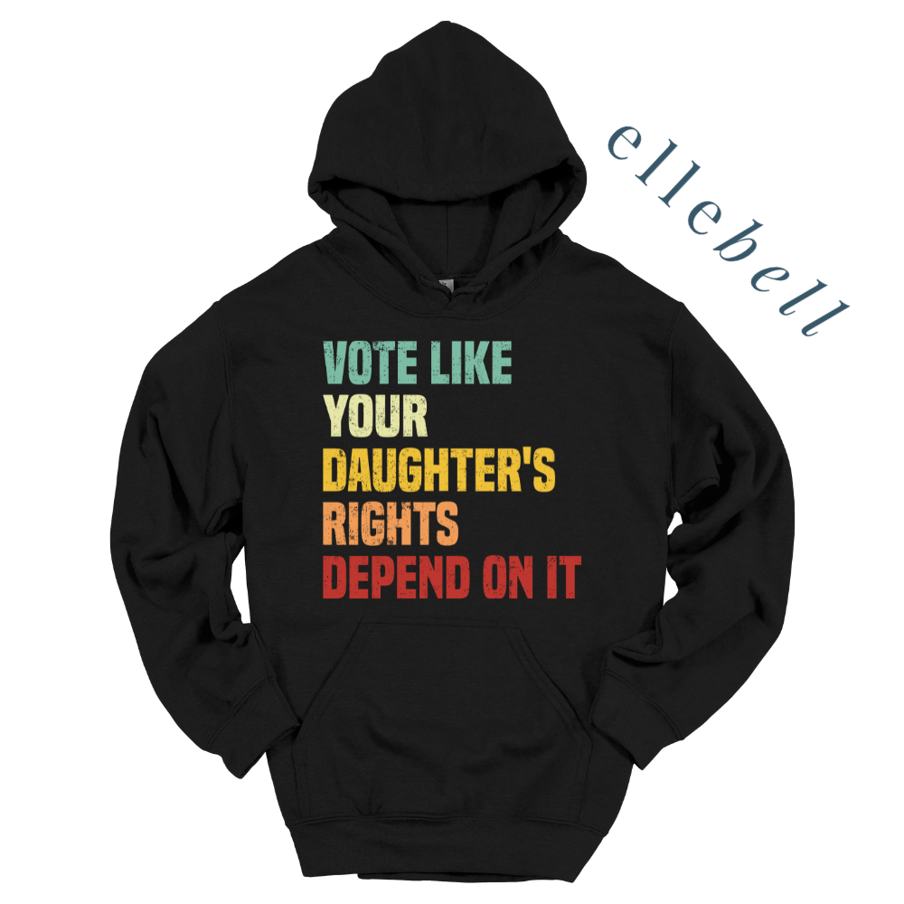 Daughter's Rights - Hoodie