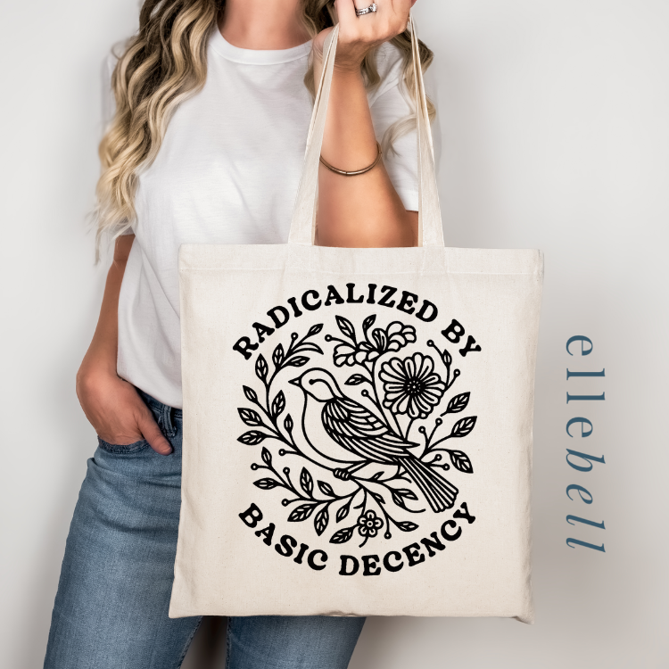 Radicalized By Basic Decency - Tote Bags