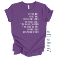 If You Are Neutral In Situations Of Injustice - T-shirt