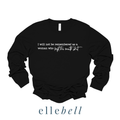 I Will Not Be Remembered As A Woman Who Kept Her Mouth Shut - Long Sleeve Tee
