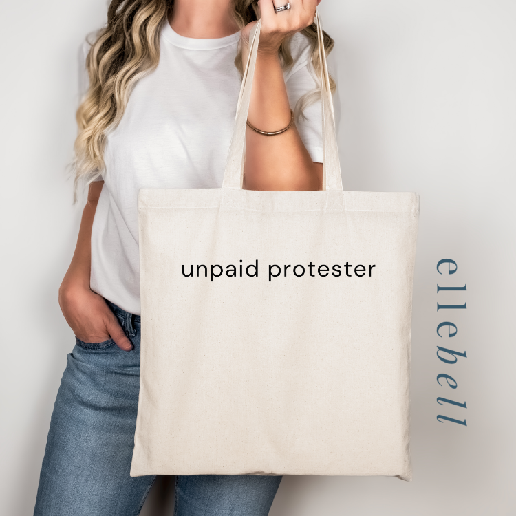 Unpaid Protester - Tote Bags