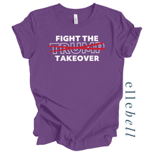 Load image into Gallery viewer, Fight the Takeover T-shirt (ships in 3-5 business days)
