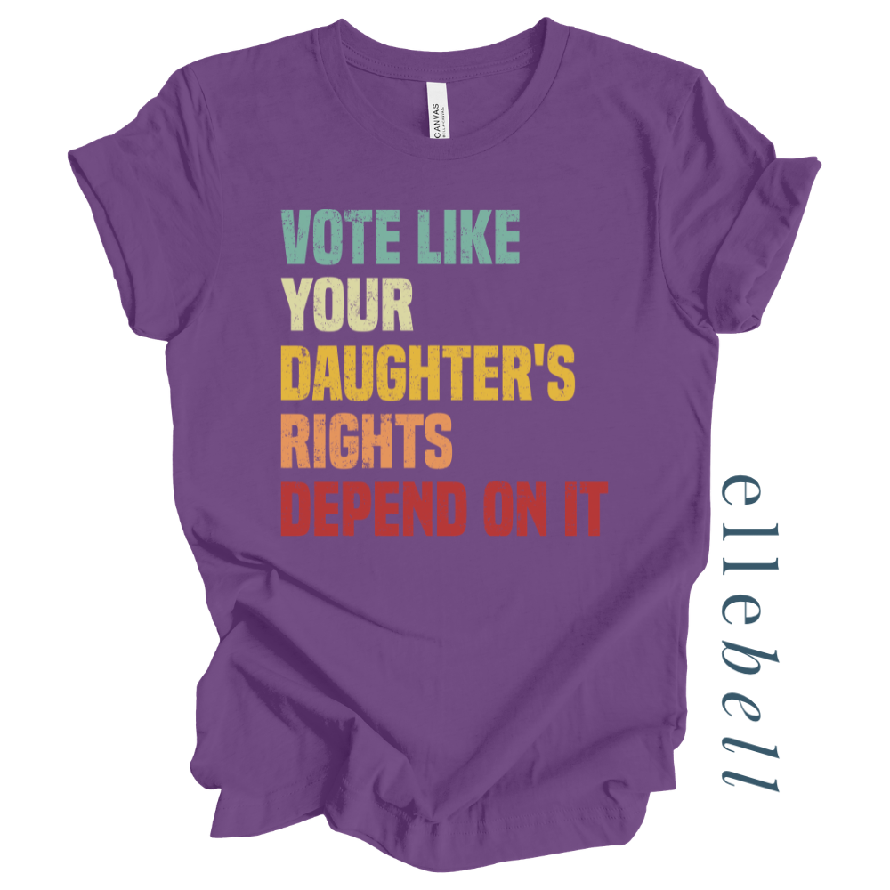 Daughter's Rights - T-Shirt
