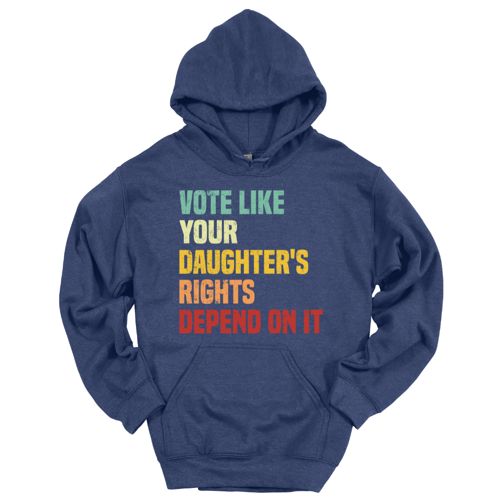 Daughter's Rights - Hoodie
