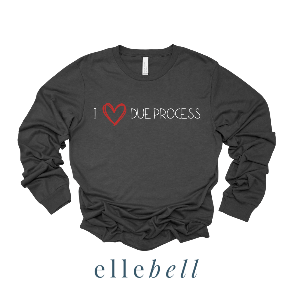 I Heart Due Process - Long Sleeve Tee