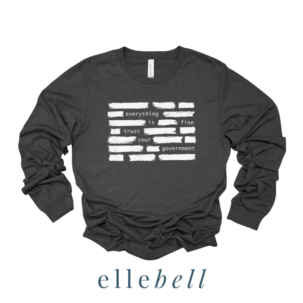 Trust Your Government - Long Sleeve Tee