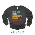Daughter's Rights - Long Sleeve Tee